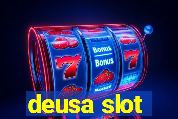 deusa slot