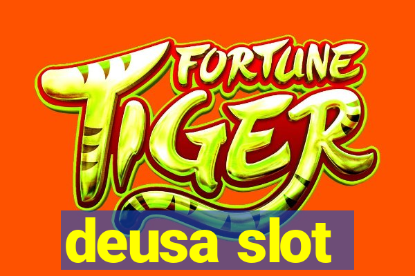 deusa slot