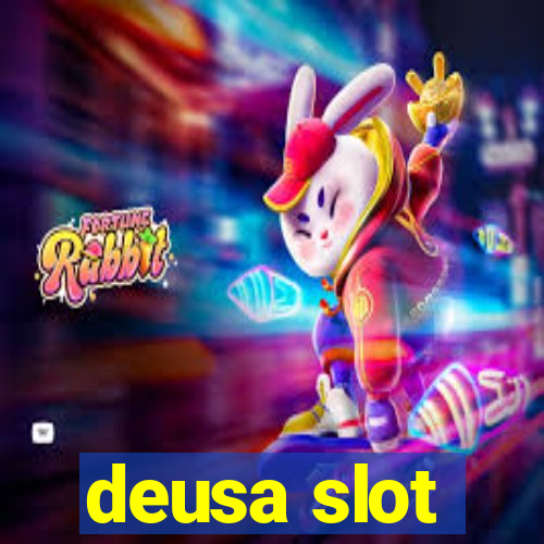 deusa slot