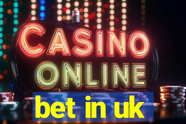 bet in uk