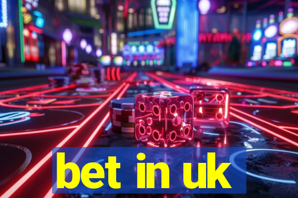 bet in uk