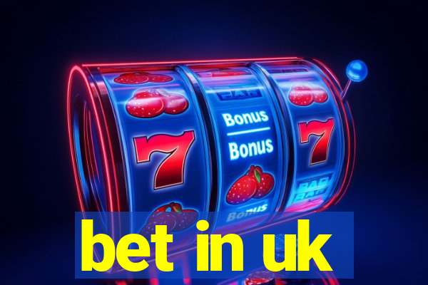 bet in uk