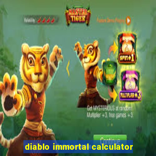 diablo immortal calculator