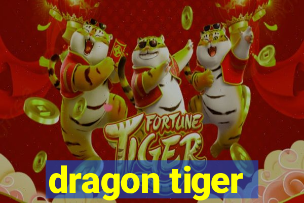 dragon tiger