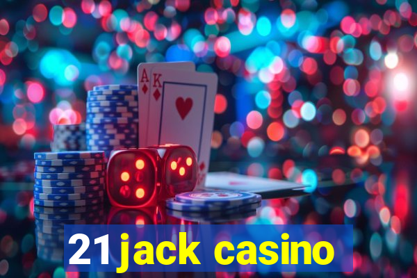 21 jack casino