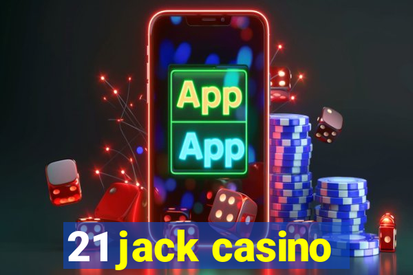 21 jack casino