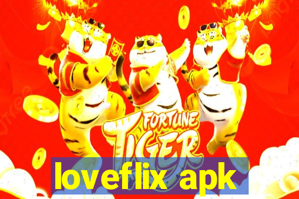 loveflix apk