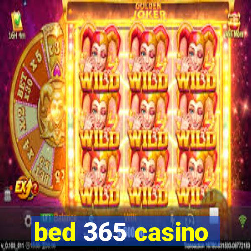 bed 365 casino