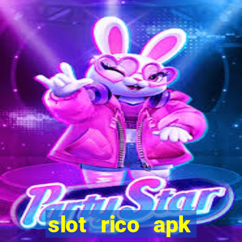 slot rico apk dinheiro infinito