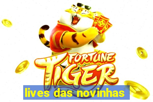 lives das novinhas