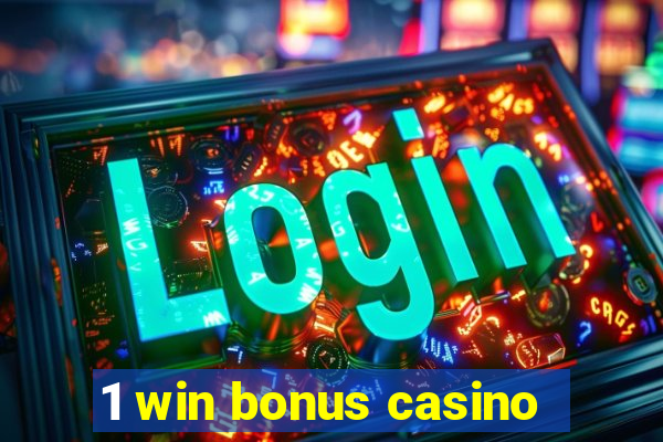 1 win bonus casino