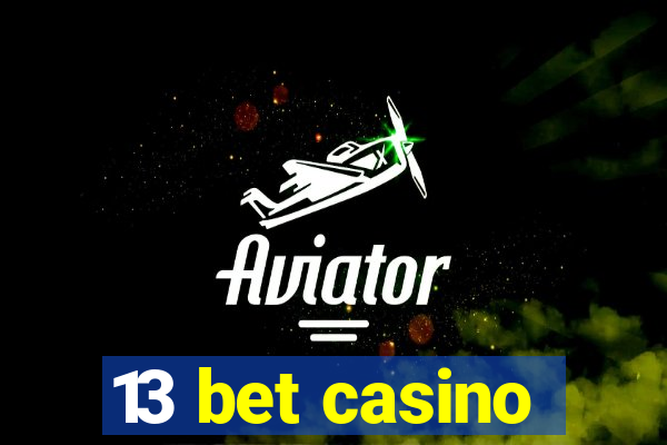 13 bet casino