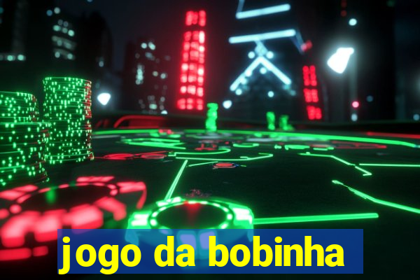 jogo da bobinha