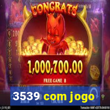 3539 com jogo