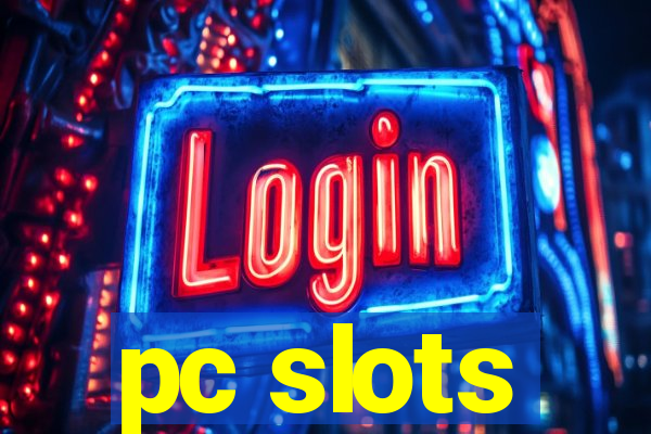 pc slots