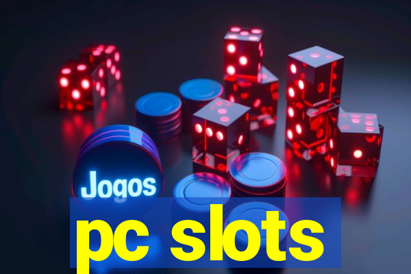 pc slots