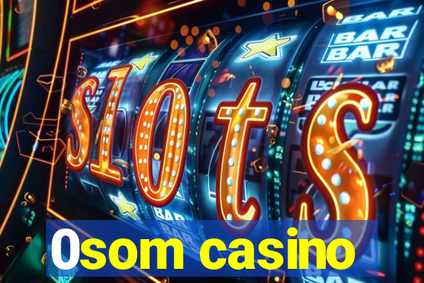 0som casino