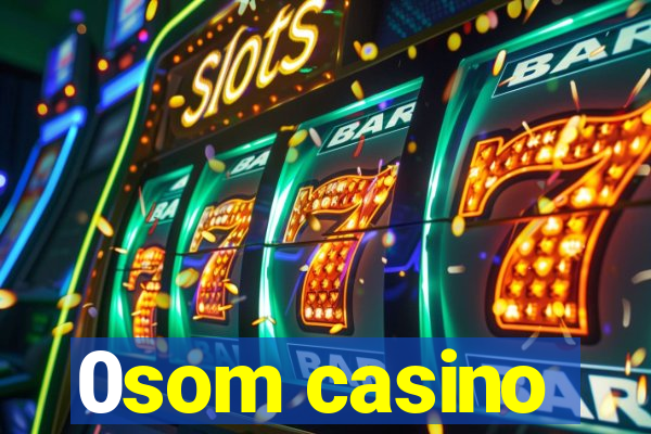 0som casino