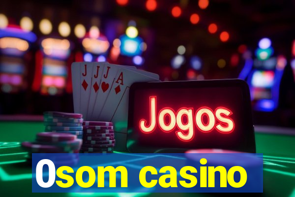 0som casino