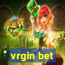 vrgin bet