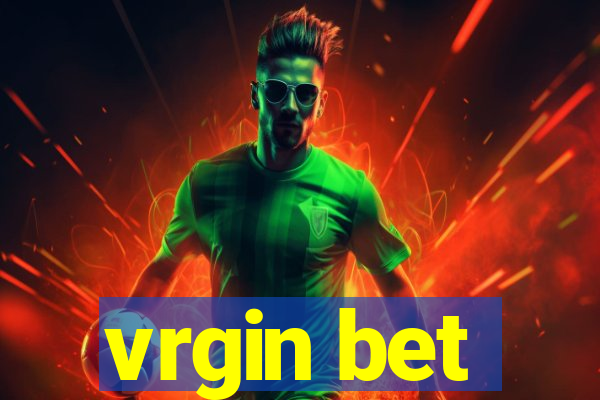 vrgin bet