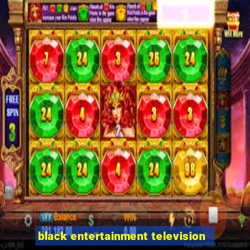 black entertainment television