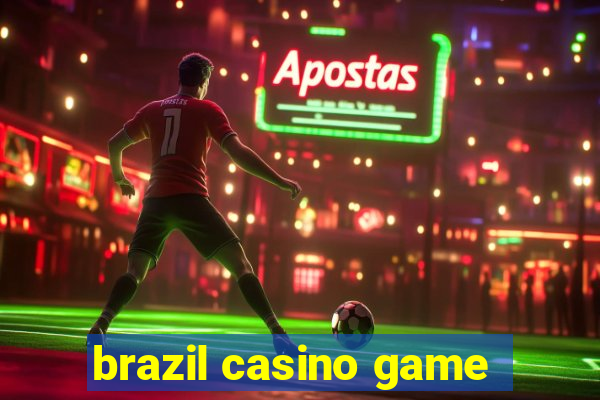 brazil casino game