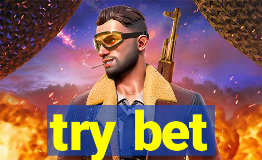 try bet