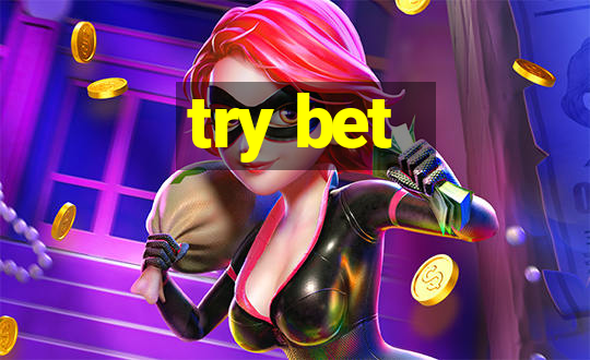 try bet