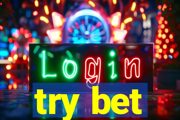 try bet