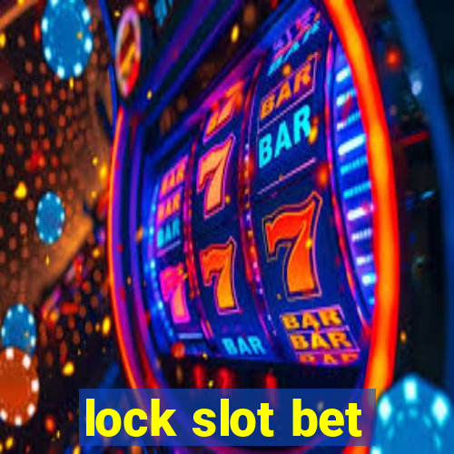 lock slot bet