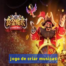 jogo de criar musicas