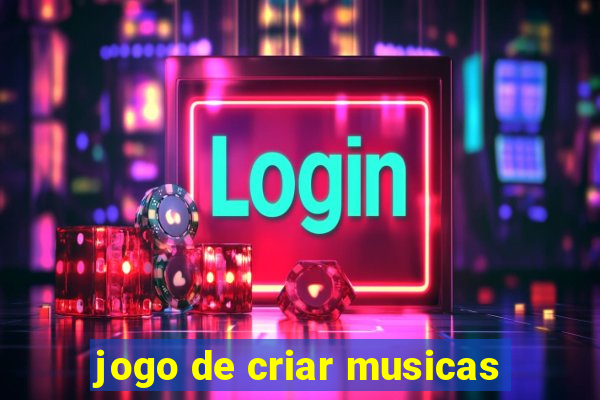 jogo de criar musicas