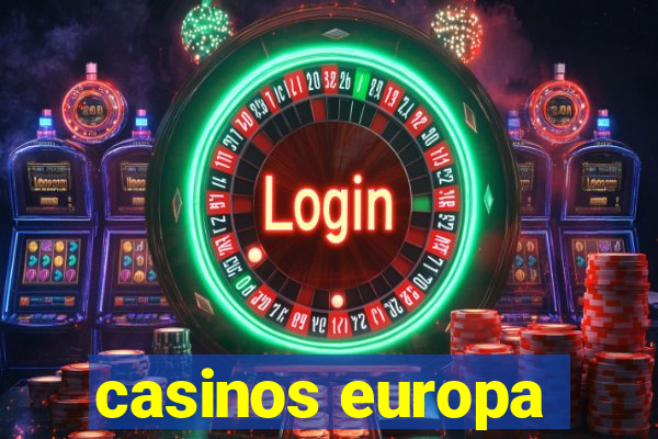 casinos europa