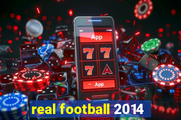 real football 2014