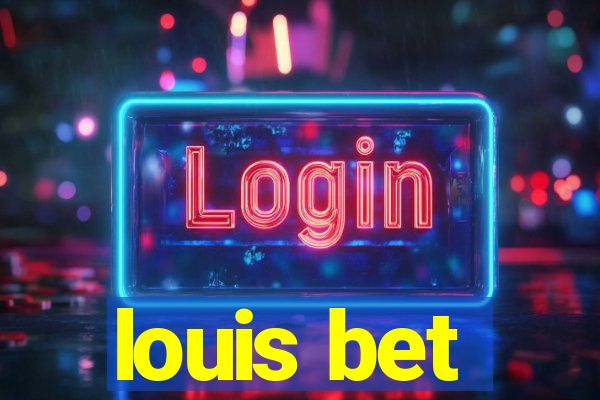 louis bet