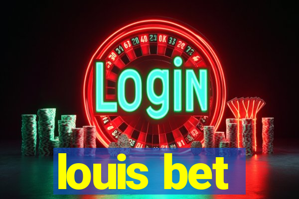 louis bet