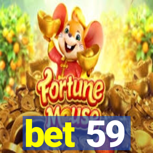 bet 59