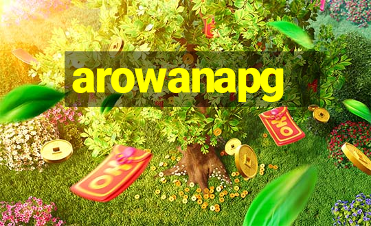 arowanapg