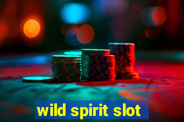 wild spirit slot