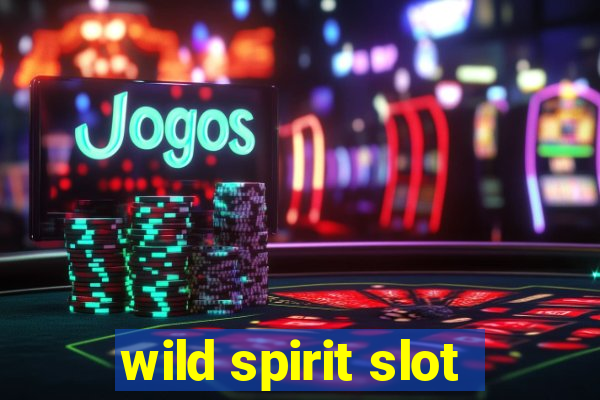 wild spirit slot