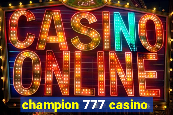 champion 777 casino