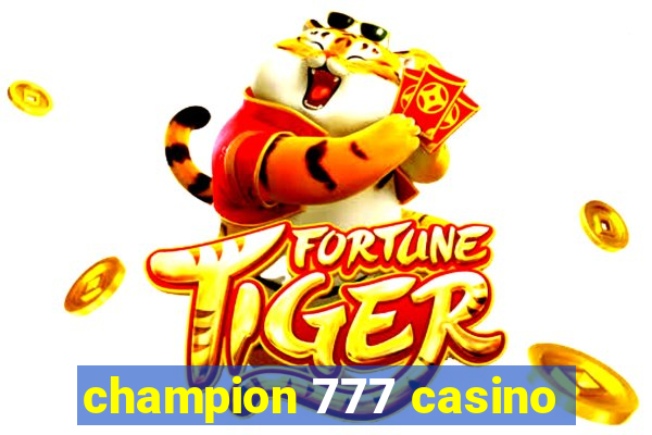 champion 777 casino