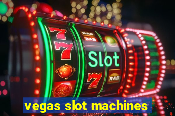 vegas slot machines