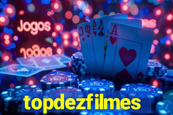 topdezfilmes