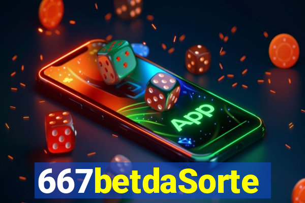 667betdaSorte