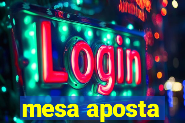 mesa aposta