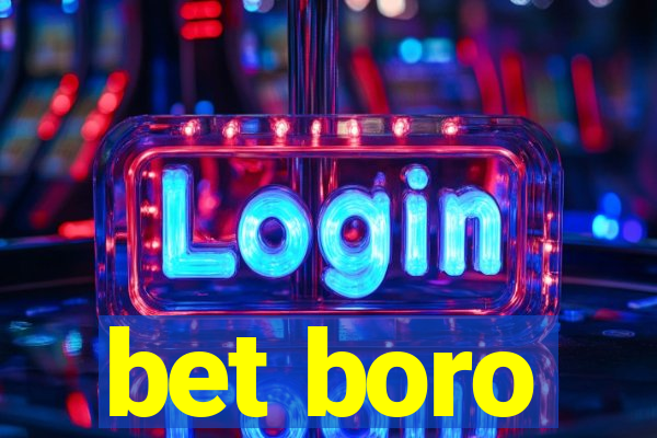 bet boro