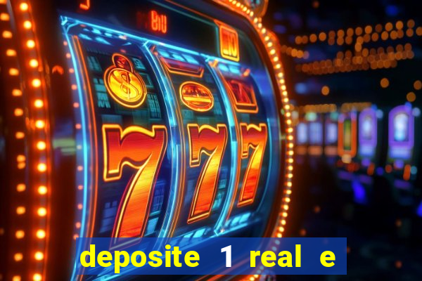 deposite 1 real e ganhe 10