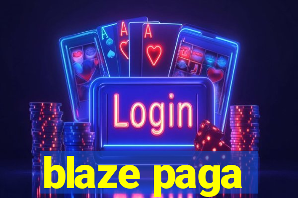 blaze paga